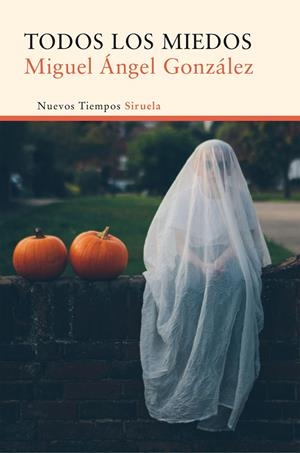 TODOS LOS MIEDOS | 9788416465842 | GONZÁLEZ, MIGUEL ÁNGEL | Llibreria L'Altell - Llibreria Online de Banyoles | Comprar llibres en català i castellà online - Llibreria de Girona