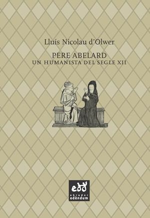 PERE ABELARD | 9788494315848 | LLUÍS NICOLAU D'OLWER | Llibreria L'Altell - Llibreria Online de Banyoles | Comprar llibres en català i castellà online - Llibreria de Girona
