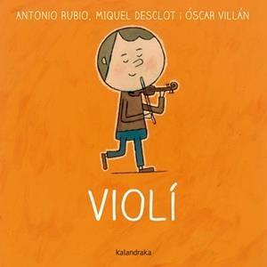 VIOLÍ | 9788484649540 | ANTONIO RUBIO, MIQUEL DESCLOT, OSCAR VILLÁN | Llibreria L'Altell - Llibreria Online de Banyoles | Comprar llibres en català i castellà online - Llibreria de Girona