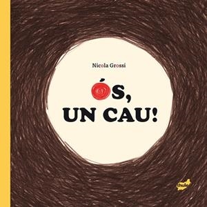 ÓS, UN CAU! | 9788415357896 | GROSSI, NICOLA | Llibreria Online de Banyoles | Comprar llibres en català i castellà online