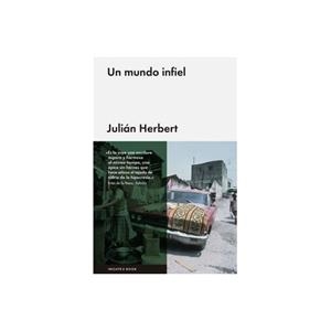 MUNDO INFIEL, UN | 9788416420742 | HERBERT, JULIÁN | Llibreria Online de Banyoles | Comprar llibres en català i castellà online