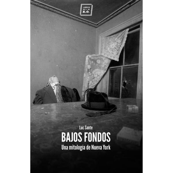 BAJOS FONDOS | 9788416001521 | SANTE, LUC | Llibreria L'Altell - Llibreria Online de Banyoles | Comprar llibres en català i castellà online - Llibreria de Girona