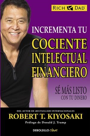 INCREMENTA TU COCIENTE INTELECTUAL FINANCIERO | 9788466330817 | KIYOSAKI,ROBERT T. | Llibreria Online de Banyoles | Comprar llibres en català i castellà online