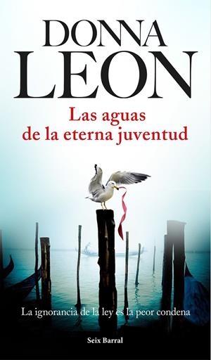 AGUAS DE LA ETERNA JUVENTUD, LAS | 9788432225970 | LEON, DONNA | Llibreria Online de Banyoles | Comprar llibres en català i castellà online