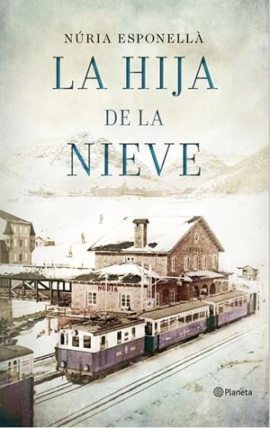 HIJA DE LA NIEVE, LA | 9788408150930 | ESPONELLÀ, NÚRIA  | Llibreria L'Altell - Llibreria Online de Banyoles | Comprar llibres en català i castellà online - Llibreria de Girona