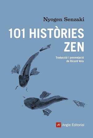 101 HISTÒRIES ZEN | 9788416139866 | SENZAKI, NYOGEN | Llibreria L'Altell - Llibreria Online de Banyoles | Comprar llibres en català i castellà online - Llibreria de Girona