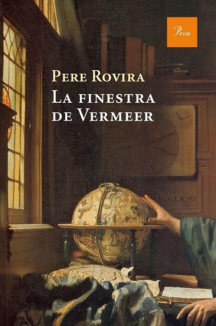 LA FINESTRA DE VERMEER | 9788475886053 | PERE ROVIRA | Llibreria L'Altell - Llibreria Online de Banyoles | Comprar llibres en català i castellà online - Llibreria de Girona