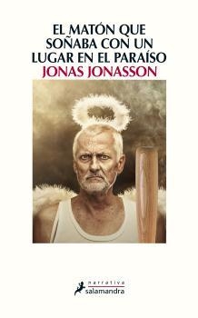MATÓN QUE SOÑABA CON UN LUGAR EN EL PARAÍSO, EL | 9788498387223 | JONASSON, JONAS | Llibreria L'Altell - Llibreria Online de Banyoles | Comprar llibres en català i castellà online - Llibreria de Girona
