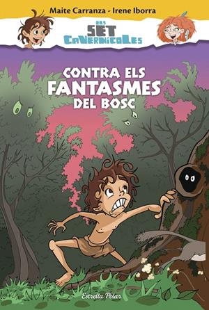 CONTRA ELS FANTASMES DEL BOSC | 9788416520176 |  CARRANZA, MAITE/ IBORRA, IRENE  | Llibreria Online de Banyoles | Comprar llibres en català i castellà online