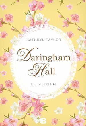 DARINGHAM HALL. EL RETORN | 9788466658508 | TAYLOR, KATHRYN | Llibreria L'Altell - Llibreria Online de Banyoles | Comprar llibres en català i castellà online - Llibreria de Girona