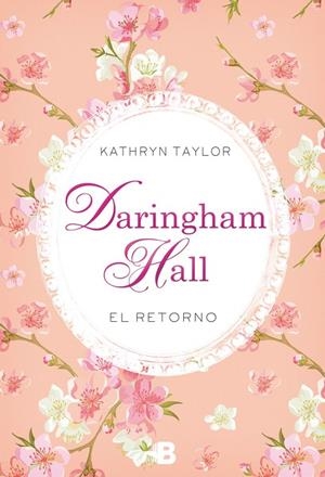 DARINGHAM HALL. EL RETORNO | 9788466658492 | TAYLOR, KATHRYN | Llibreria L'Altell - Llibreria Online de Banyoles | Comprar llibres en català i castellà online - Llibreria de Girona