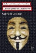 MIL CARAS DE ANONYMOUS, LAS | 9788416601011 | COLEMAN, GABRIELLA | Llibreria Online de Banyoles | Comprar llibres en català i castellà online