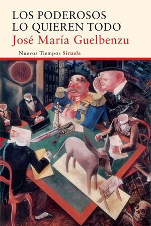 PODEROSOS LO QUIEREN TODO, LOS | 9788416396719 | GUELBENZU, JOSÉ MARÍA | Llibreria L'Altell - Llibreria Online de Banyoles | Comprar llibres en català i castellà online - Llibreria de Girona