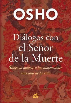 DIÁLOGOS CON EL SEÑOR DE LA MUERTE | 9788484455776 | OSHO (1931-1990) | Llibreria Online de Banyoles | Comprar llibres en català i castellà online