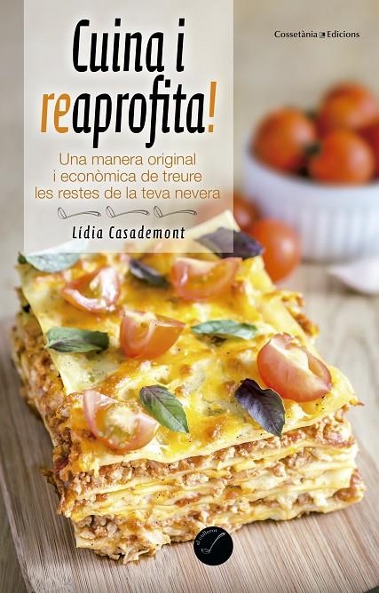 CUINA I REAPROFITA! | 9788490343869 | CASADEMONT I SURRELL, LÍDIA | Llibreria L'Altell - Llibreria Online de Banyoles | Comprar llibres en català i castellà online - Llibreria de Girona