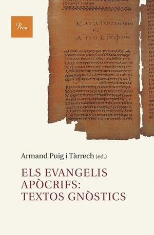 EVANGELIS APÒCRIFS: TEXTOS GNÒSTICS, ELS | 9788482569307 | PUIG I TARRECH ARMAND  | Llibreria L'Altell - Llibreria Online de Banyoles | Comprar llibres en català i castellà online - Llibreria de Girona