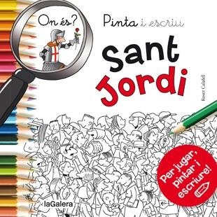 PINTA I ESCRIU ON ÉS SANT JORDI | 9788424657611 | Llibreria Online de Banyoles | Comprar llibres en català i castellà online