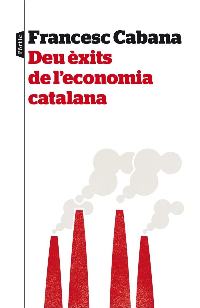 DEU ÈXITS DE L'ECONOMIA CATALANA | 9788498093575 | CABANA VANCELLS FRANCESC  | Llibreria Online de Banyoles | Comprar llibres en català i castellà online