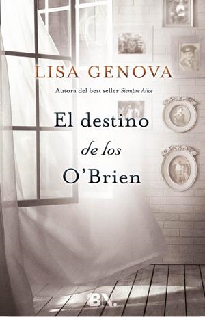 DESTINO DE LOS O'BRIEN, EL | 9788466658218 | GENOVA, LISA | Llibreria L'Altell - Llibreria Online de Banyoles | Comprar llibres en català i castellà online - Llibreria de Girona