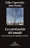 ESTETIZACIÓN DEL MUNDO, LA | 9788433963758 | LIPOVETSKY, GILLES/SERROY, JEAN | Llibreria L'Altell - Llibreria Online de Banyoles | Comprar llibres en català i castellà online - Llibreria de Girona