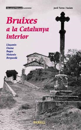 BRUIXES A LA CATALUNYA INTERIOR | 9788492811045 | TORRES SOCIATS, JORDI | Llibreria L'Altell - Llibreria Online de Banyoles | Comprar llibres en català i castellà online - Llibreria de Girona