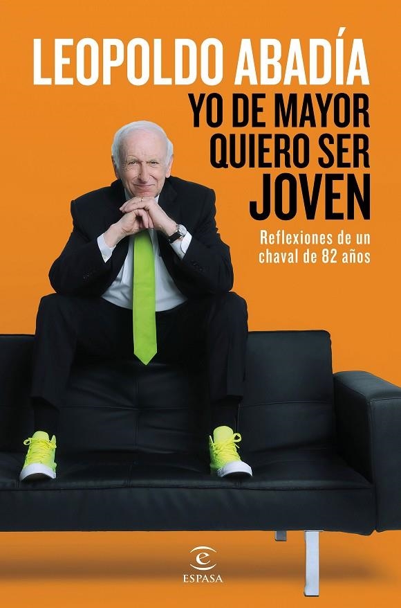YO DE MAYOR QUIERO SER JOVEN | 9788467046205 | ABADÍA, LEOPOLDO | Llibreria L'Altell - Llibreria Online de Banyoles | Comprar llibres en català i castellà online - Llibreria de Girona