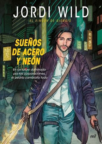 SUEÑOS DE ACERO Y NEÓN | 9788427042353 | WILD, JORDI | Llibreria L'Altell - Llibreria Online de Banyoles | Comprar llibres en català i castellà online - Llibreria de Girona