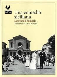 UNA COMEDIA SICILIANA | 9788416529247 | SCIASCIA, LEONARDO | Llibreria L'Altell - Llibreria Online de Banyoles | Comprar llibres en català i castellà online - Llibreria de Girona