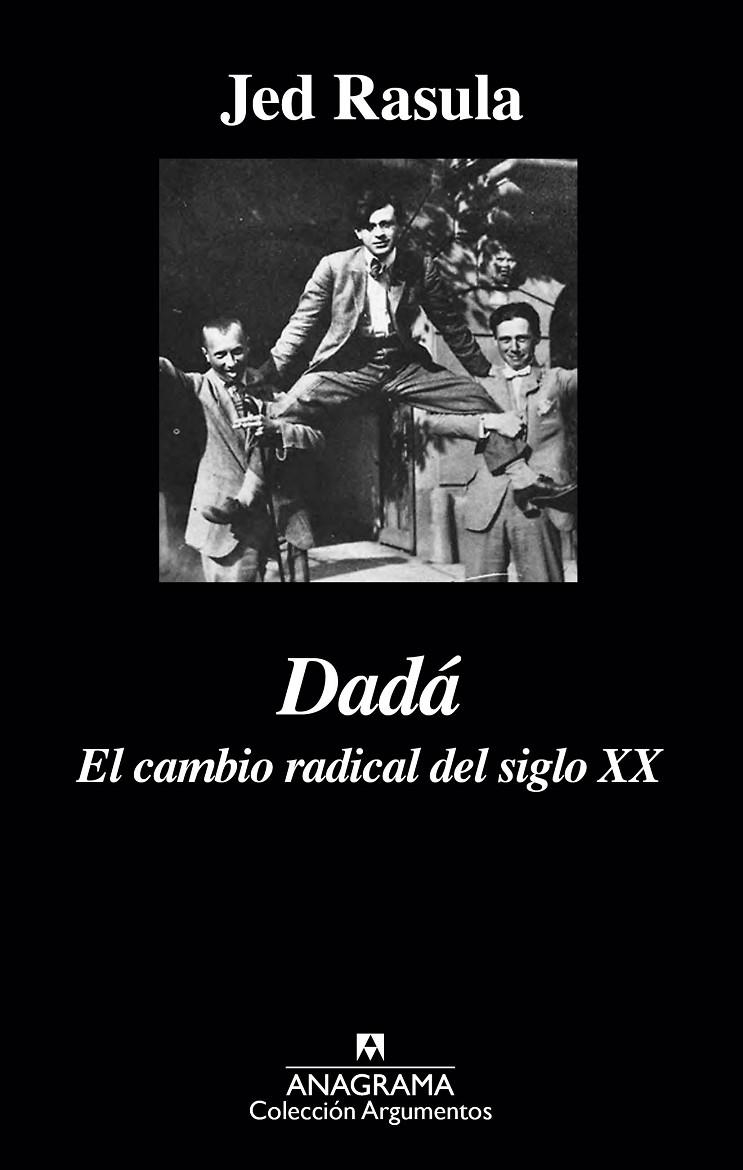 DADÁ. EL CAMBIO RADICAL DEL SIGLO XX | 9788433963987 | JED RASULA | Llibreria Online de Banyoles | Comprar llibres en català i castellà online