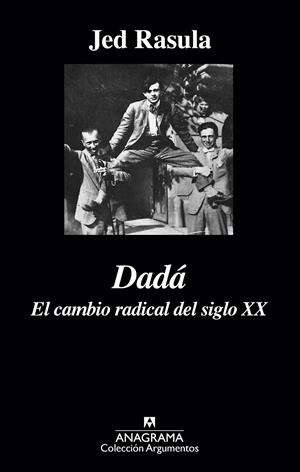 DADÁ. EL CAMBIO RADICAL DEL SIGLO XX | 9788433963987 | JED RASULA | Llibreria Online de Banyoles | Comprar llibres en català i castellà online