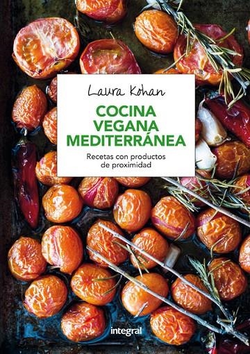 COCINA VEGANA MEDITERRANEA | 9788491180333 | KOHAN , LAURA | Llibreria L'Altell - Llibreria Online de Banyoles | Comprar llibres en català i castellà online - Llibreria de Girona