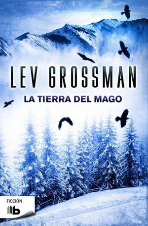 LA TIERRA DEL MAGO | 9788490701829 | GROSSMAN, LEV | Llibreria L'Altell - Llibreria Online de Banyoles | Comprar llibres en català i castellà online - Llibreria de Girona