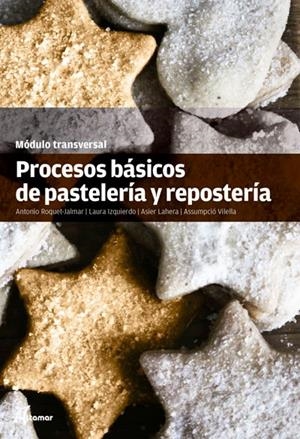 PROCESOS BÁSICOS DE PASTELERÍA Y REPOSTERÍA | 9788415309505 | AAVV | Llibreria Online de Banyoles | Comprar llibres en català i castellà online