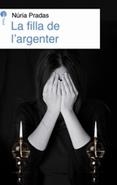 FILLA DE L'ARGENTER, LA | 9788415975816 | PRADAS ANDREU, NÚRIA | Llibreria L'Altell - Llibreria Online de Banyoles | Comprar llibres en català i castellà online - Llibreria de Girona