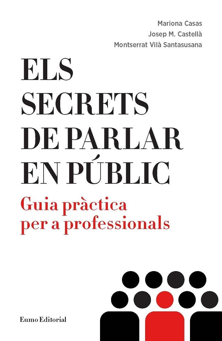 SECRETS DE PARLAR EN PÚBLIC, ELS | 9788497665612 | CASAS DESEURES, MARIONA/CASTELLÀ LIDON, JOSEP M./VILÀ  SANTASUSANA, MONTSERRAT | Llibreria Online de Banyoles | Comprar llibres en català i castellà online