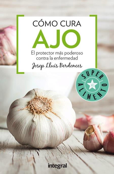 CÓMO CURA AJO | 9788491180371 | BERDONCES , JOSEP LLUIS | Llibreria L'Altell - Llibreria Online de Banyoles | Comprar llibres en català i castellà online - Llibreria de Girona