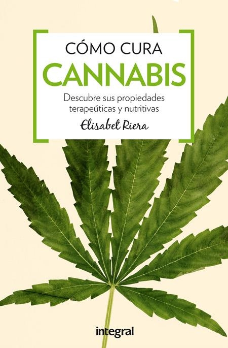 CÓMO CURA CANNABIS | 9788491180364 | RIERA MILLAN, ELISABET | Llibreria L'Altell - Llibreria Online de Banyoles | Comprar llibres en català i castellà online - Llibreria de Girona