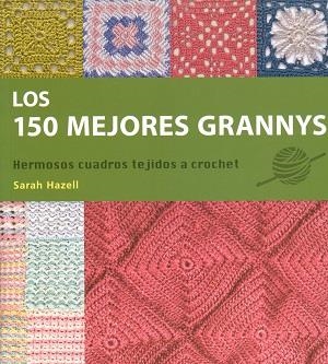 150 MEJORES GRANNYS, LOS | 9789089986535 | HAZELL, SARAH | Llibreria L'Altell - Llibreria Online de Banyoles | Comprar llibres en català i castellà online - Llibreria de Girona