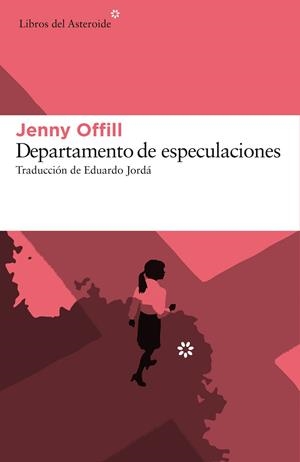 DEPARTAMENTO DE ESPECULACIONES | 9788416213641 | OFFILL, JENNY | Llibreria L'Altell - Llibreria Online de Banyoles | Comprar llibres en català i castellà online - Llibreria de Girona