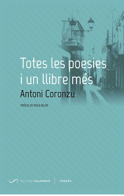 TOTES LES POESIES I UN LLIBRE MÉS | 9788494507809 | CORONZU, ANTONI | Llibreria L'Altell - Llibreria Online de Banyoles | Comprar llibres en català i castellà online - Llibreria de Girona