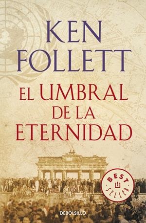 EL UMBRAL DE LA ETERNIDAD (THE CENTURY 3) | 9788466329507 | FOLLETT, KEN | Llibreria L'Altell - Llibreria Online de Banyoles | Comprar llibres en català i castellà online - Llibreria de Girona