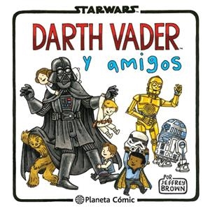 DARTH VADER Y AMIGOS | 9788416401734 | BROWN, JEFFREY | Llibreria L'Altell - Llibreria Online de Banyoles | Comprar llibres en català i castellà online - Llibreria de Girona