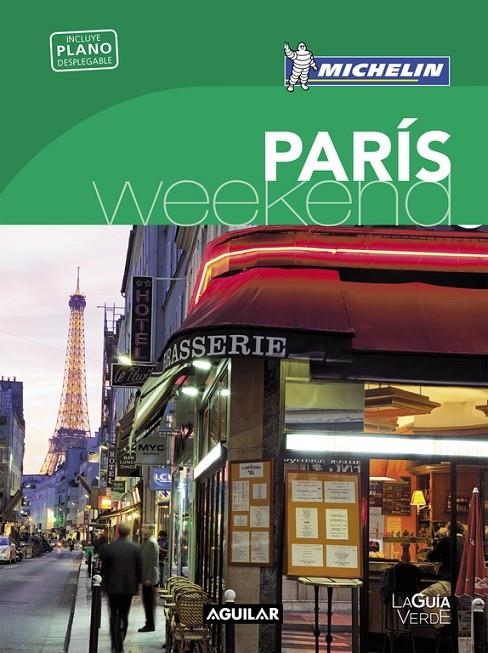 PARÍS (LA GUÍA VERDE WEEKEND 2016) | 9788403515161 | MICHELIN | Llibreria Online de Banyoles | Comprar llibres en català i castellà online