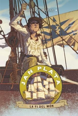 JAN PLATA 6. LA FI DEL MÓN | 9788424656836 | BADAL, JOSEP LLUÍS | Llibreria Online de Banyoles | Comprar llibres en català i castellà online