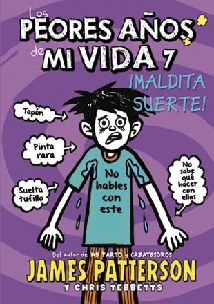 LOS PEORES AÑOS DE MI VIDA 7 | 9788424657758 | PATTERSON, JAMES/TEBBETTS, CHRIS | Llibreria Online de Banyoles | Comprar llibres en català i castellà online