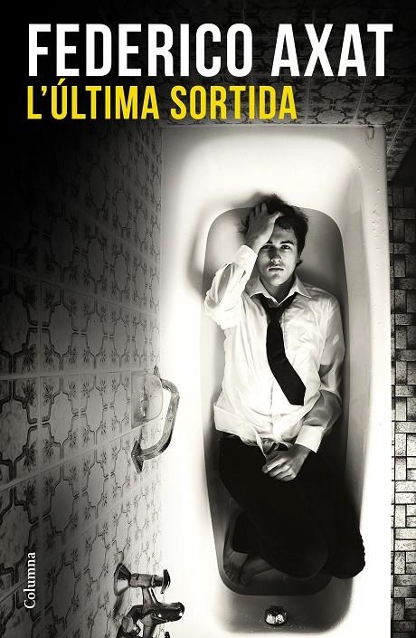 L'ÚLTIMA SORTIDA | 9788466420617 | FEDERICO AXAT | Llibreria L'Altell - Llibreria Online de Banyoles | Comprar llibres en català i castellà online - Llibreria de Girona