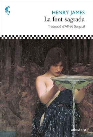 FONT SAGRADA, LA | 9788492405961 | JAMES, HENRY | Llibreria L'Altell - Llibreria Online de Banyoles | Comprar llibres en català i castellà online - Llibreria de Girona