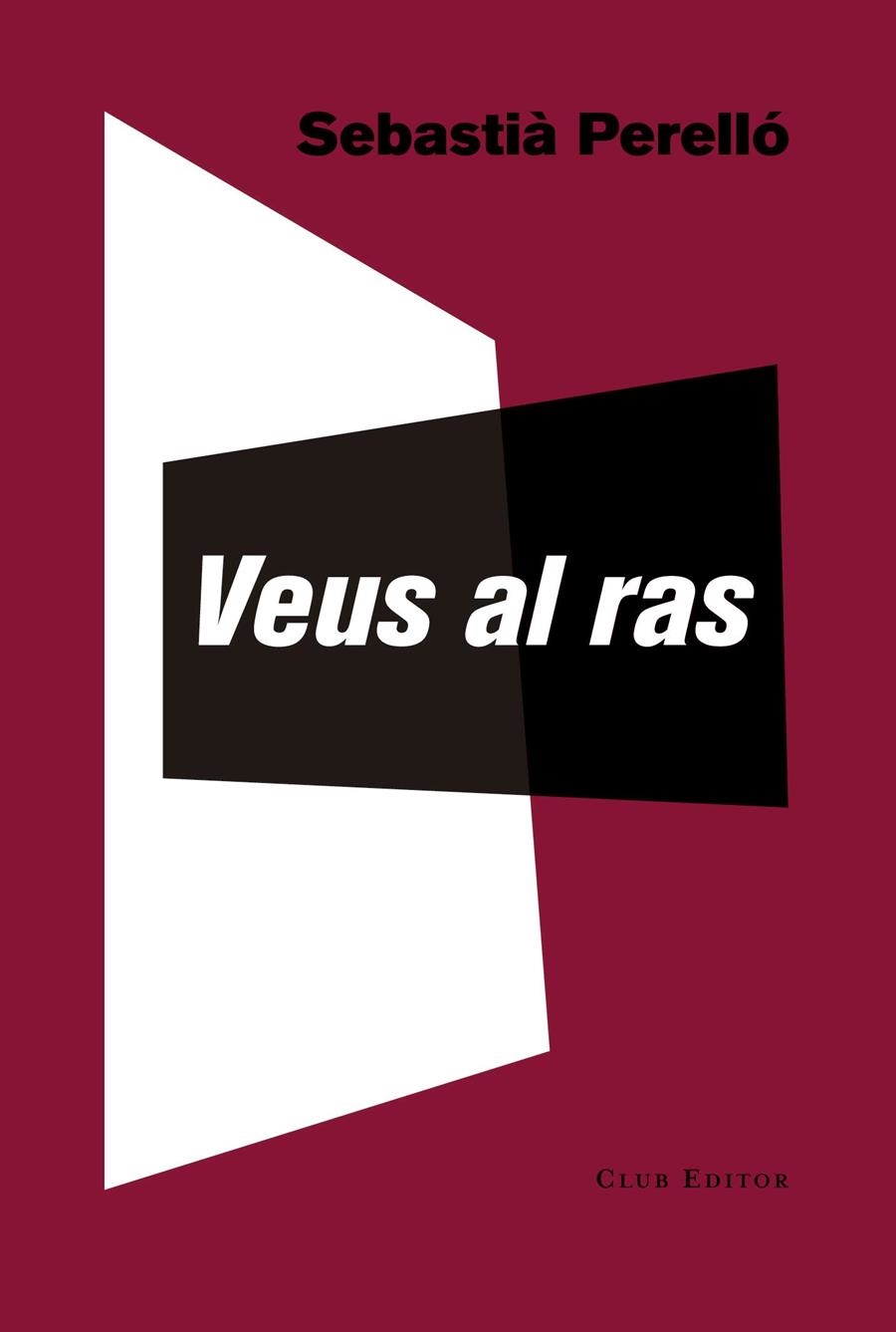 VEUS AL RAS | 9788473291996 | PERELLÓ, SEBASTIÀ | Llibreria L'Altell - Llibreria Online de Banyoles | Comprar llibres en català i castellà online - Llibreria de Girona