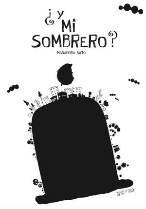 Y MI SOMBRERO? | 9788416427079 | SATO, MASANOBU | Llibreria Online de Banyoles | Comprar llibres en català i castellà online