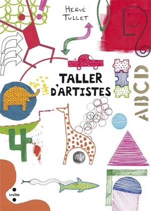 C-TALLER D'ARTISTES | 9788466139816 | TULLET, HERVÉ | Llibreria L'Altell - Llibreria Online de Banyoles | Comprar llibres en català i castellà online - Llibreria de Girona